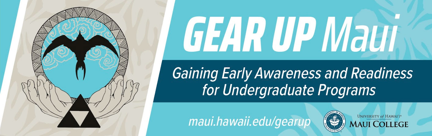 https://www.maui.hawaii.edu/wp-content/uploads/2023/09/gear-up-banner.jpg